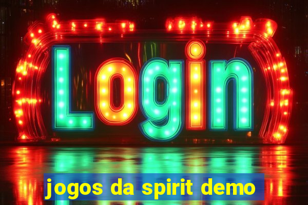 jogos da spirit demo